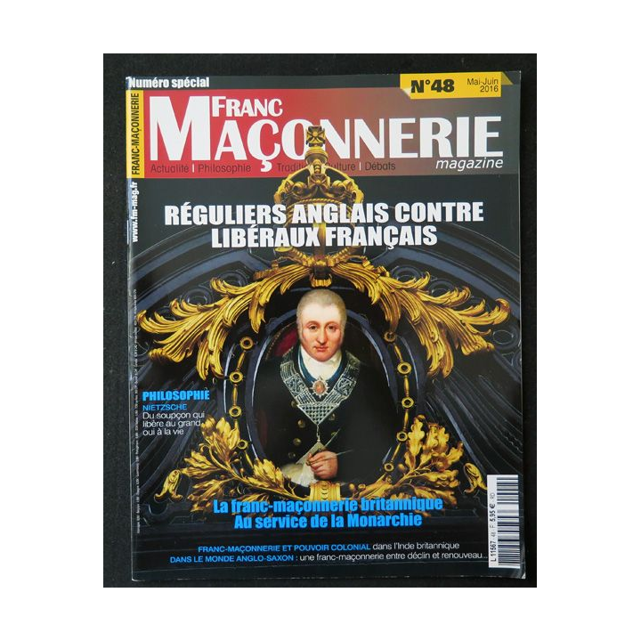 FRANC-MAÇONNERIE Magazine n° 48 2016 Réguliers anglais contre libéraux français