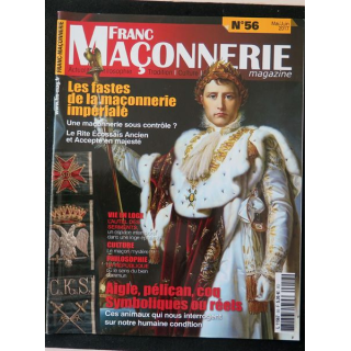 FRANC-MAÇONNERIE Magazine n° 56 2017 Les fastes de la maçonnerie impériale