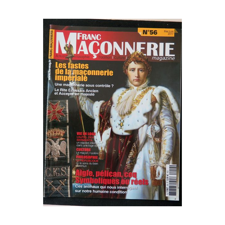FRANC-MAÇONNERIE Magazine n° 56 2017 Les fastes de la maçonnerie impériale