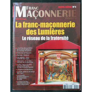 FRANC-MAÇONNERIE Magazine HS n° 4 La Franc-maçonnerie des Lumières