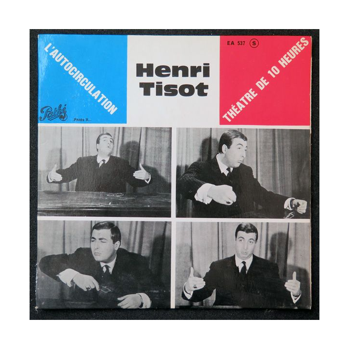 Disque 45 Tours L'autocirculation et Théâtre de 10 heures de Henri Tisot