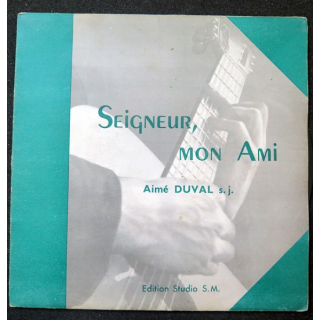 Disque 45 Tours Le Seigneur mon Ami de Aimé Duval s.j