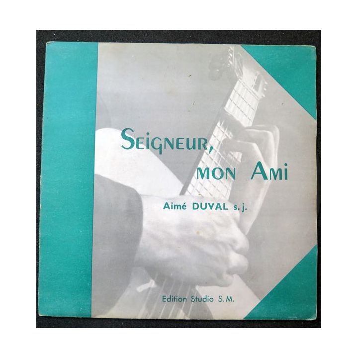 Disque 45 Tours Le Seigneur mon Ami de Aimé Duval s.j