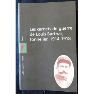 Les carnets de guerre de Louis Barthas, tonnelier, 1914-1918 aux éditions La Découverte