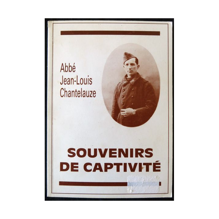 Souvenir de captivité de l'Abbé Jean-Louis Chantelauze aux éditions du Journal Le semeur-Hebdo