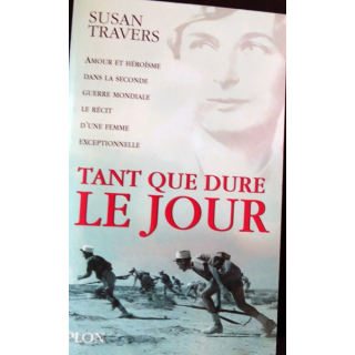 Tant que dure le jour de Susan Travers aux éditions Plon