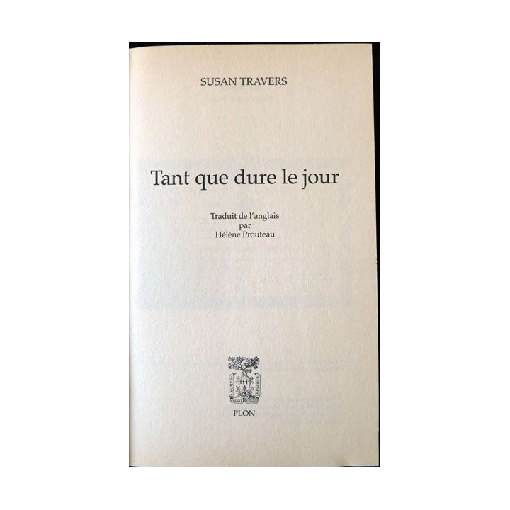 Tant que dure le jour de Susan Travers aux éditions Plon