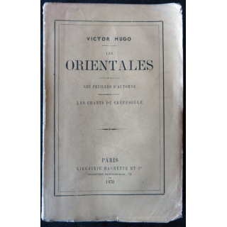 Les Orientales - Les feuilles d'automne - Les chants du crépuscules de Victor Hugo Librairie Hachette & Cie Paris 1870