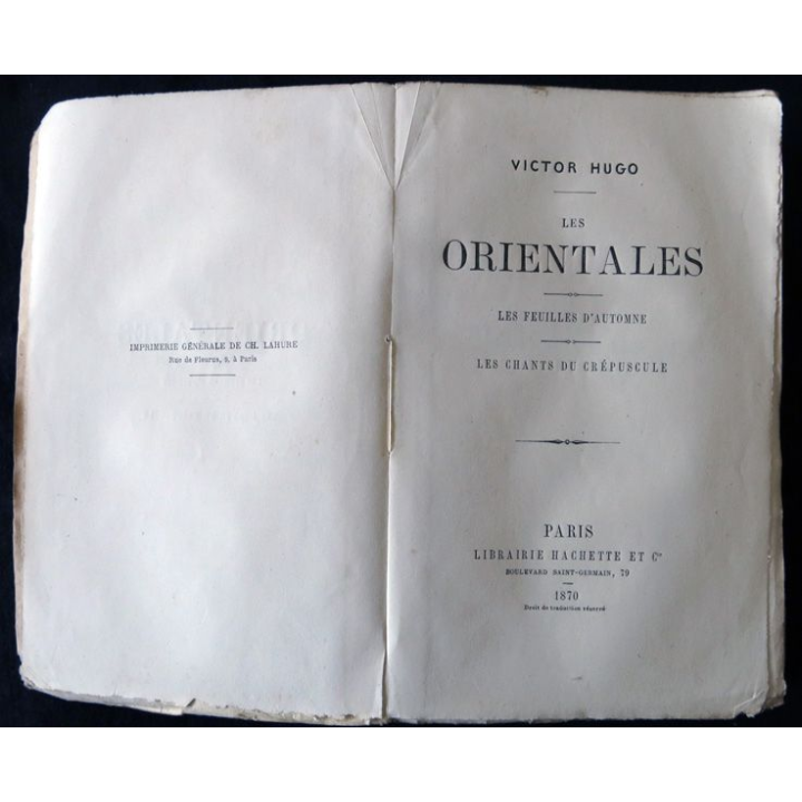 Les Orientales - Les feuilles d'automne - Les chants du crépuscules de Victor Hugo Librairie Hachette & Cie Paris 1870