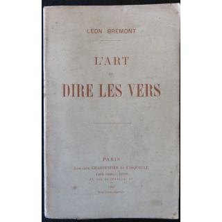 L'art de dire les vers de Léon Brémont  édité par Librairie Charpentieret &  Fasquelle
