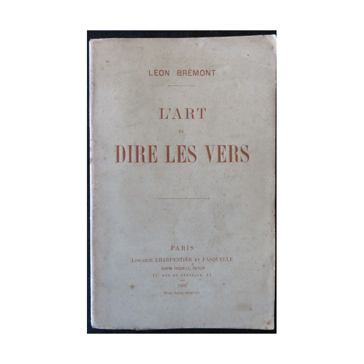 L'art de dire les vers de Léon Brémont  édité par Librairie Charpentieret &  Fasquelle