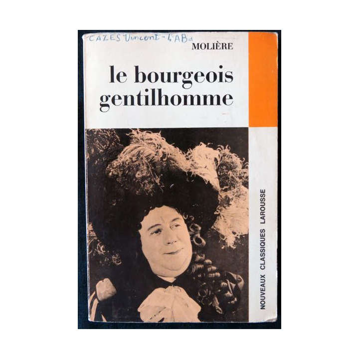 Molière : Le bourgeois gentilhomme Par Yves Hucher Editions Nouveaux classiques Larousse