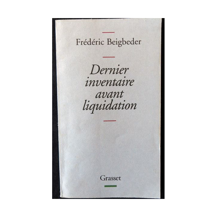 Dernier inventaire avant liquidation de Frédéric Beigbeder aux éditions Grasset