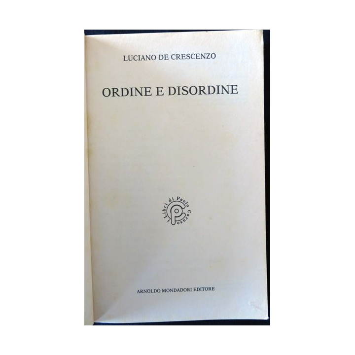 Ordine & Discordine de Luciano de Crescenzo aux éditions Arnoldo Mondadori Editore