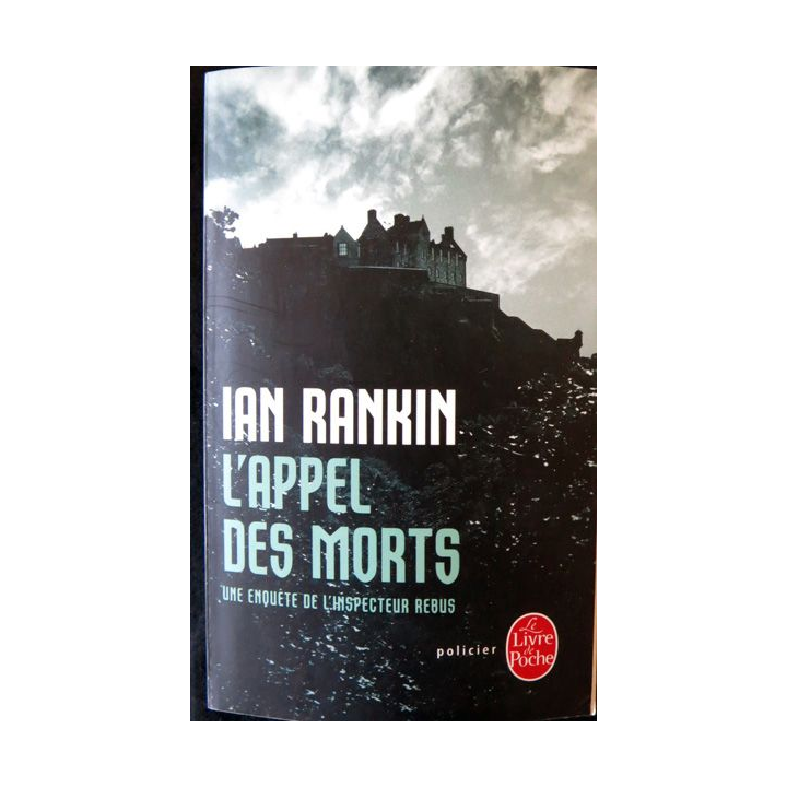 L'appel des morts de Ian Rankin aux éditions Le Livre de Poche