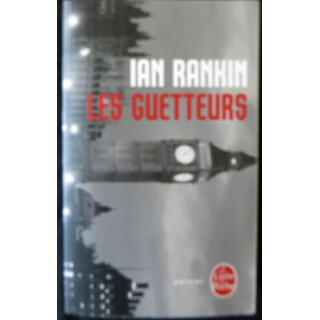 Les guetteurs de Ian Rankin aux éditions Le Livre de Poche
