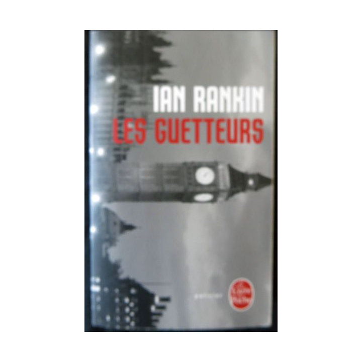 Les guetteurs de Ian Rankin aux éditions Le Livre de Poche