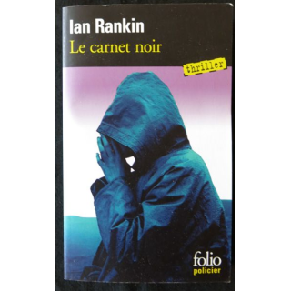Le carnet noir - une enquête de l'inspecteur Rebus de Ian Rankin aux éditions Gallimard Folio Policier