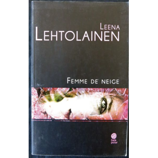 Femme de neige de JLeena Lehtolainen aux éditions Gaïa Polar Editions