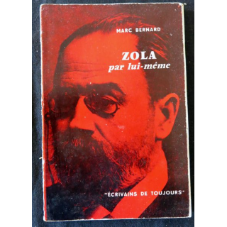 Zola par lui-même de Marc Bernard Ecrivains de toujours aux editions du Seuil