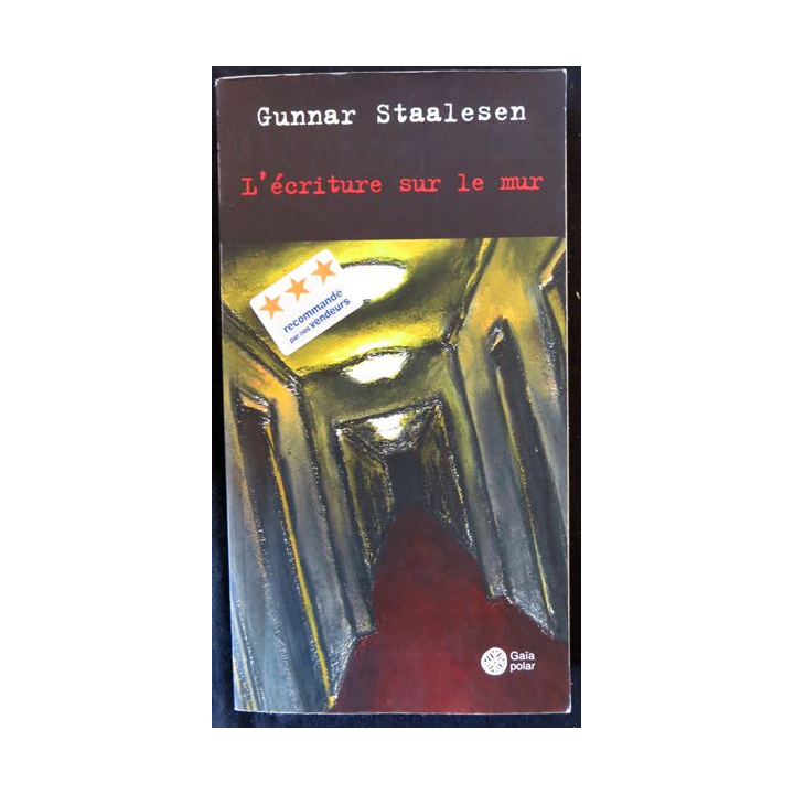 L'écriture sur le mur de Gunnar Staalesen aux éditions Gaïa Editions