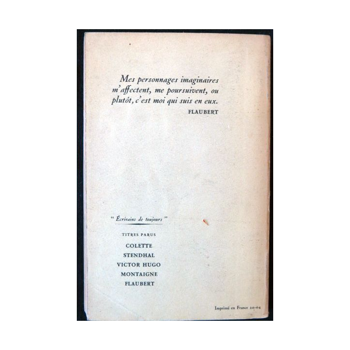 Flaubert par lui-même Présenté par La Varende Ecrivains de toujours aux éditions du Seuil