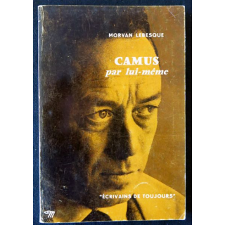Camus par lui-même de Morvan Lebesque Ecrivains de toujours aux éditions du Seuil