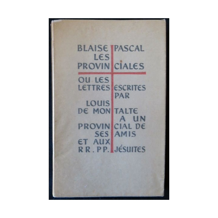 Blaise Pascal Les provinciales ou les lettres escrites de Blaise Pascal aux éditions de Cluny (1943)