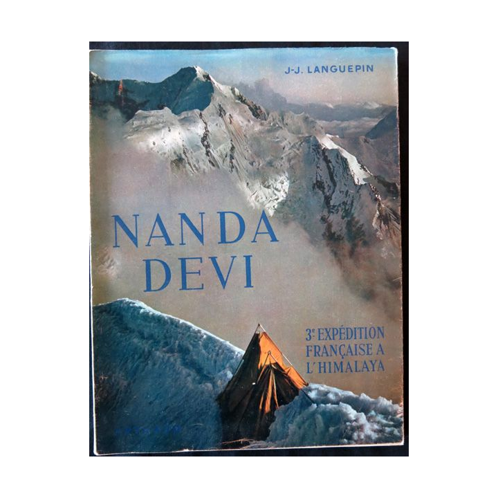 Nanda Devi 3° expédition française à l'Himalaya deJ-J. Languepin - L. Payan aux éditions Arthaud (1952)