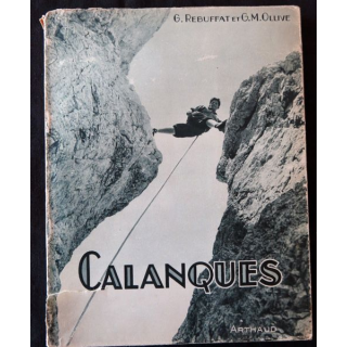 Calanques de G. Rebuffat - G.M. Ollive aux éditions Arthaud (1949)