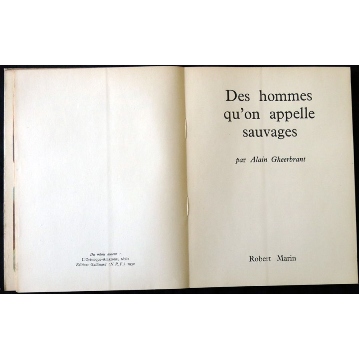 Des hommes qu'on appelle sauvages de Alain Gheerbrant aux éditions Robert Marin (1952)
