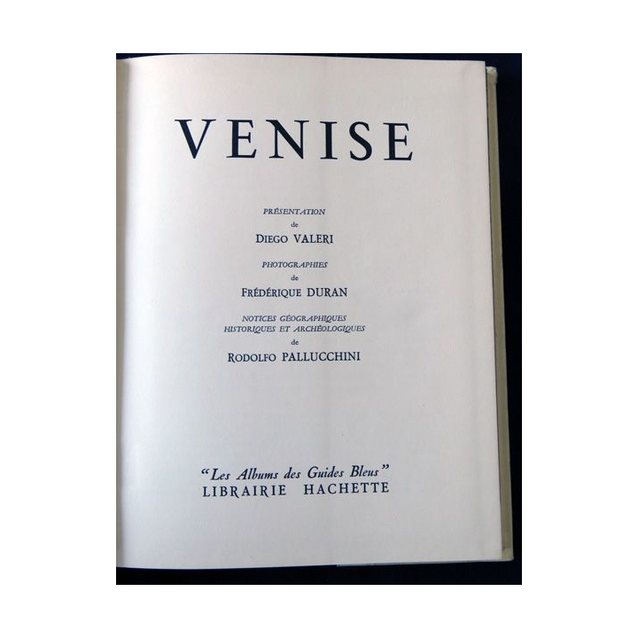 Les albums des guides bleus : Venise de Diego Valeri aux éditions Librairie Hachette (1957)