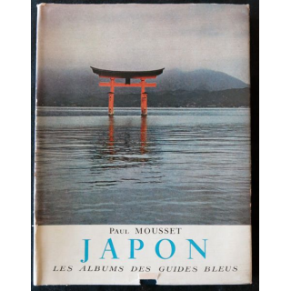 Les albums des guides bleus : Japon de Paul Mousset aux éditions Librairie Hachette (1958)