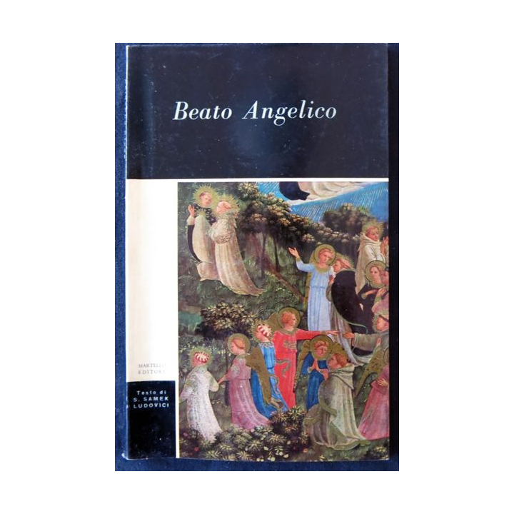 Beato Angelico de S. Samek Ludovici édité par Aldo Martello Editore Milano (1963)