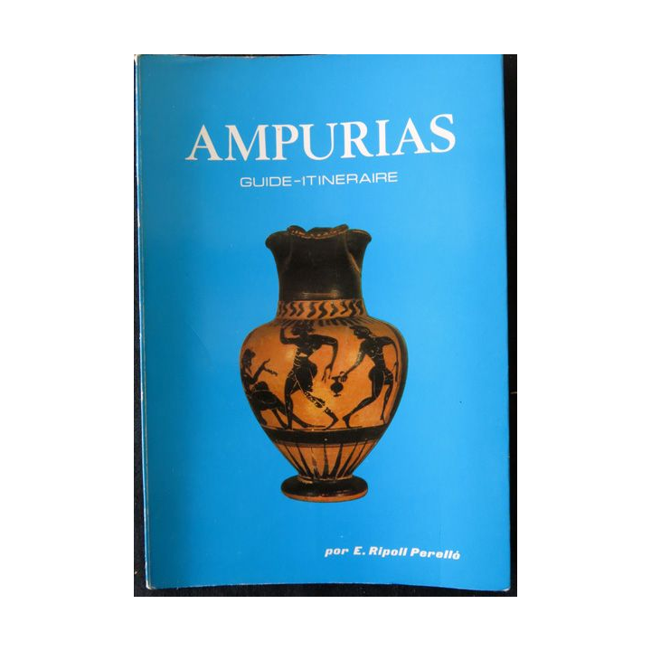 Ampurias description des ruines et musée monographique de E. Ripoll Perello Diputaciones provinciales de Barcelona