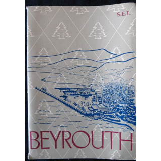 Beyrouth à travers les âges de Jean Dovelos imprimé par la Société d'encouragement au tourisme (1955)