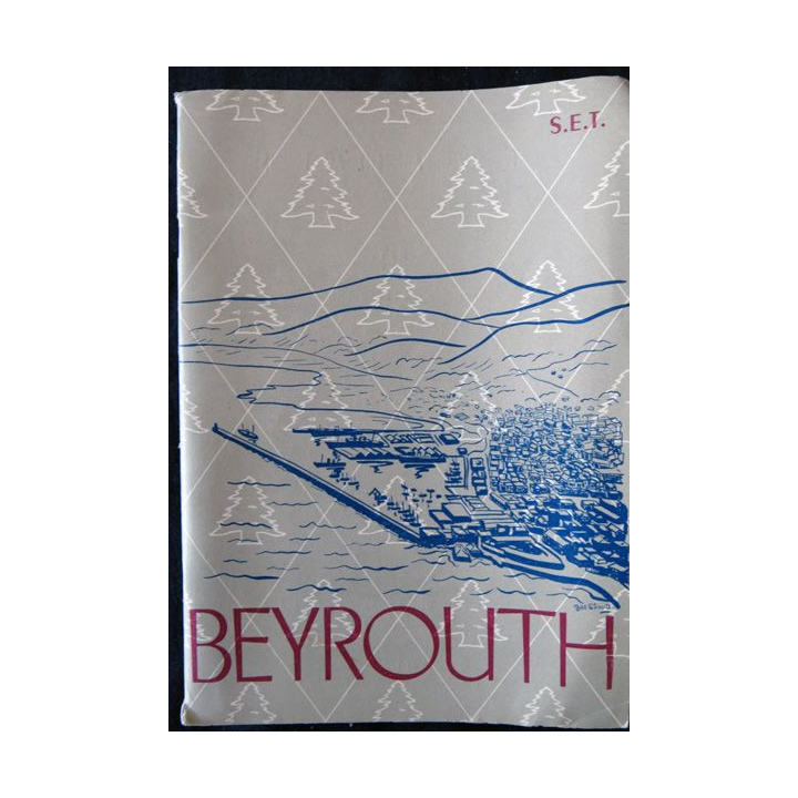 Beyrouth à travers les âges de Jean Dovelos imprimé par la Société d'encouragement au tourisme (1955)