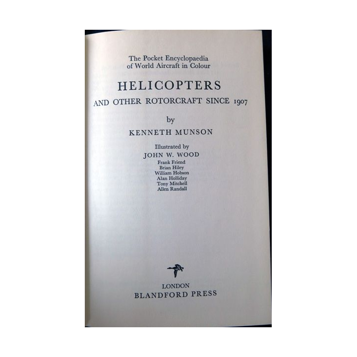 Hélicopters and other Rotorcraft Since 1907 de Kenneth Munson aux éditions Blandford Press London