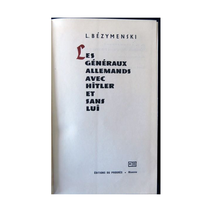Les généraux allemands avec Hitler et sans lui de L. Bézymenski aux éditions du progrès