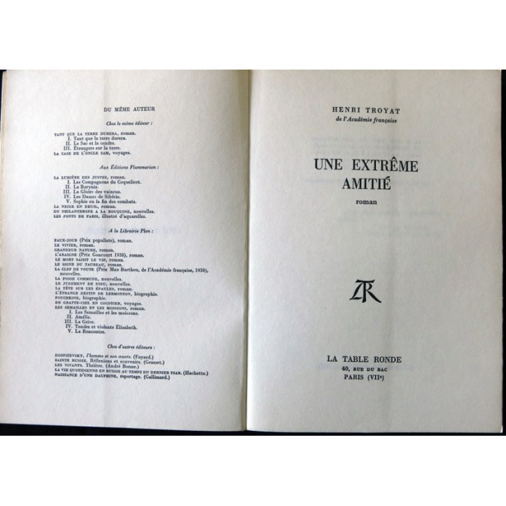 Une extrème amitié  de Henri Troyat aux Editions La Table Ronde (1963)