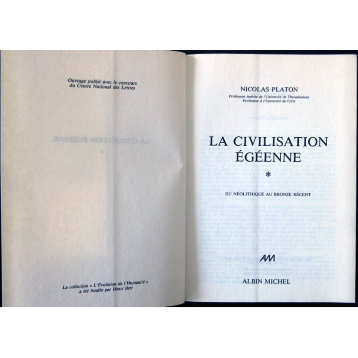 La civilisation Egéenne - Du néolithique au bronze récent de Nicolas Platon Editions Albin Michel