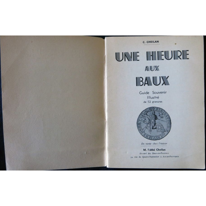 Une heure aux Baux-en-Provence Guide souvenir illustré de Abbé C. Cheilan Imprimerie du  Bugey à Belley
