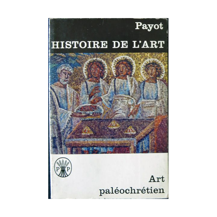 Histoire de l'art Payot - Art paléochrétien de Wladimir Sas-Zaloziecky Bibliothèque Payot
