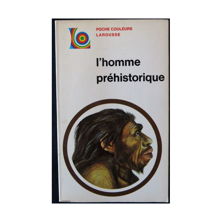 L'homme préhistorique de M.H. Day aux éditions Larousse Poche couleurs