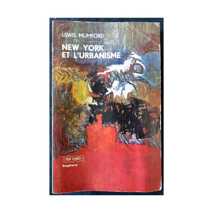 New York et l'urbanisme de Lewis Mumford aux éditions Vent d'Ouest (1965)