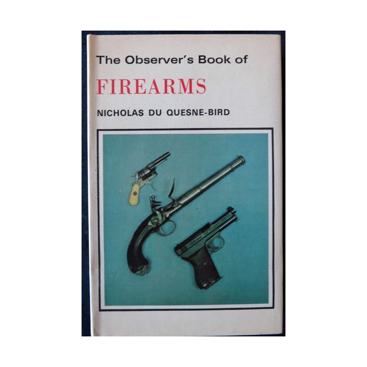 The observer's book of Firearms de Nicholas du Quesne-Bird aux éditions Frederick Warne London