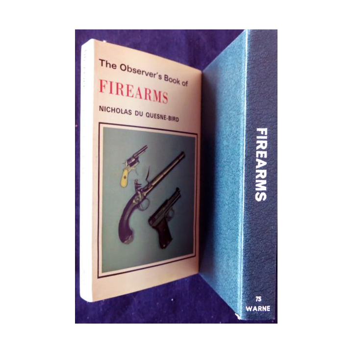 The observer's book of Firearms de Nicholas du Quesne-Bird aux éditions Frederick Warne London