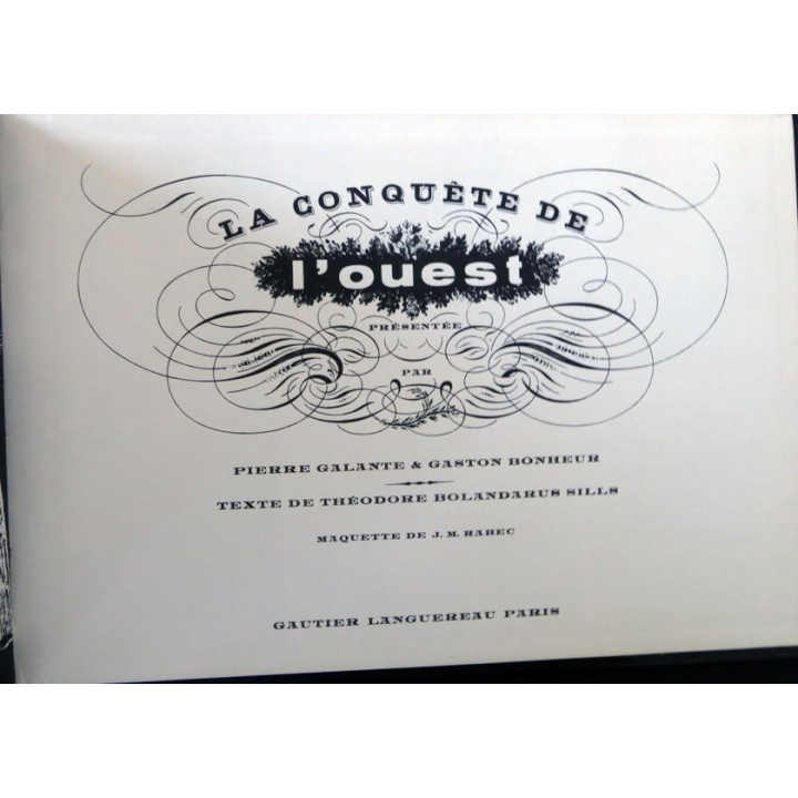 La conquête de l'Ouest de Pierre Galante & Gaston Bonheur aux éditions Gauthier Languereau Paris