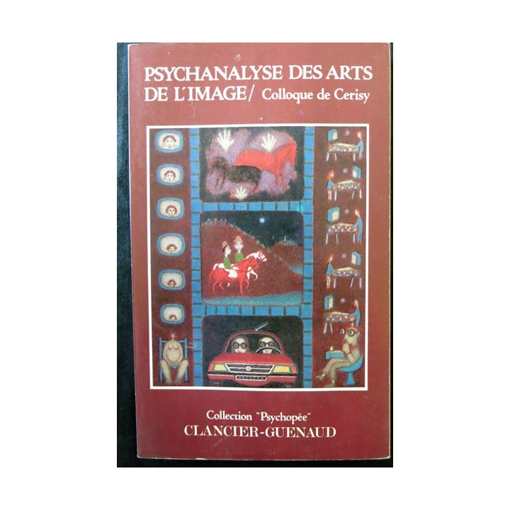 Psychanalyse des arts de l'image de Henriette Bessis & Anne Clancier aux éditions Clancier-Guénaud Presse Pocket