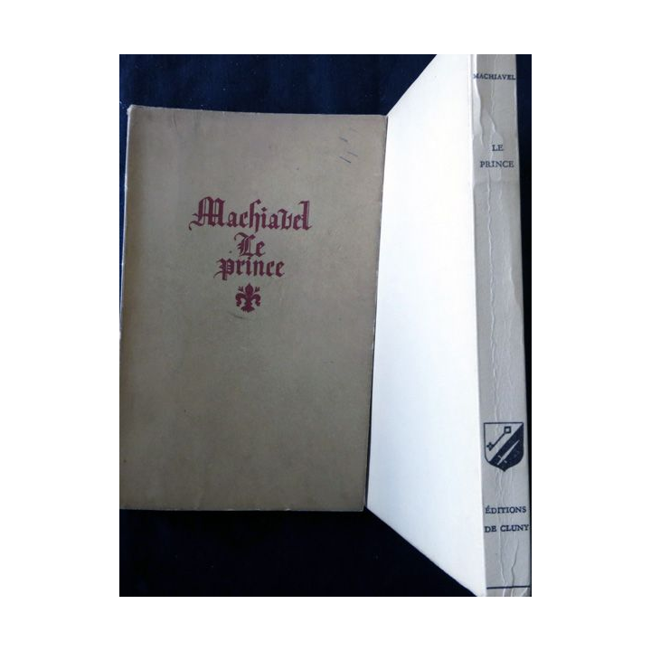 Nicolas Machiavel - Le Prince Traduction de Jacques Gohory aux éditions de Cluny (1938)